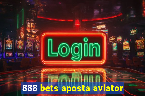 888 bets aposta aviator